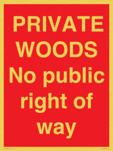 PRIVATE WOODS No public right of way